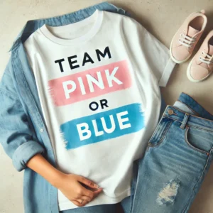 Team Pink or Team Blue T-Shirt